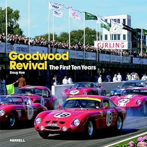Bild des Verkufers fr Goodwood Revival: The First Ten Years zum Verkauf von WeBuyBooks