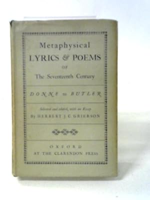 Imagen del vendedor de Metaphysical Lyrics And Poems Of The Seventeenth Century a la venta por World of Rare Books