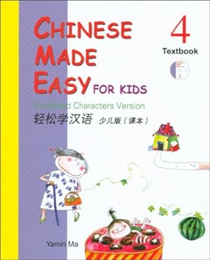 Imagen del vendedor de Chinese Made Easy for Kids: Traditional Characters Version: Textbook Book 4, (inkl. Audio CD) a la venta por WeBuyBooks