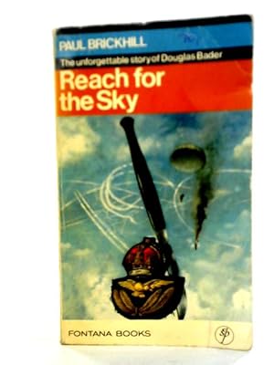 Seller image for Reach For The Sky: Story of Douglas Bader for sale by World of Rare Books