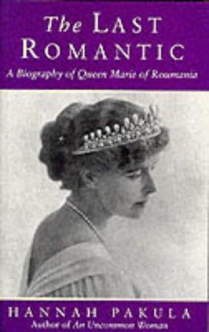 Seller image for The Last Romantic: Biography of Queen Marie of Roumania (Phoenix Giants S.) for sale by WeBuyBooks 2