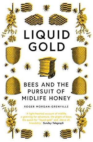 Bild des Verkufers fr Liquid Gold: Bees and the Pursuit of Midlife Honey zum Verkauf von WeBuyBooks