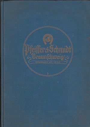 Pfeiffer & Schmidt Braunschweig. Haupt-Katalog. Gegründet um 1690. Entwurf und Ausstattungsleitun...