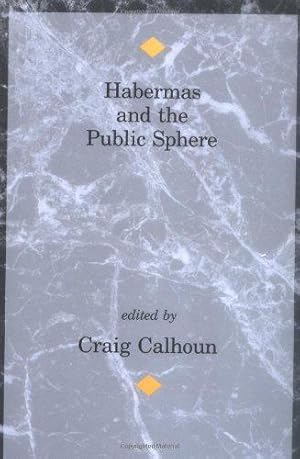 Bild des Verkufers fr Habermas and the Public Sphere (Studies in Contemporary German Social Thought) zum Verkauf von WeBuyBooks