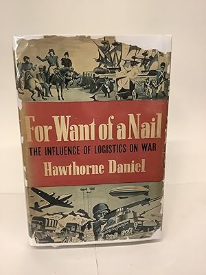For Want of a Nail; The Influence of Logistics on War