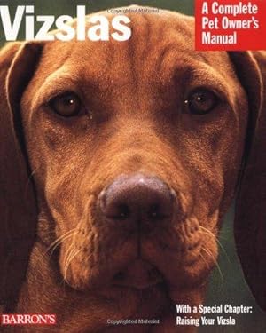 Seller image for Vizslas (Complete Pet Owner's Manuals) for sale by WeBuyBooks