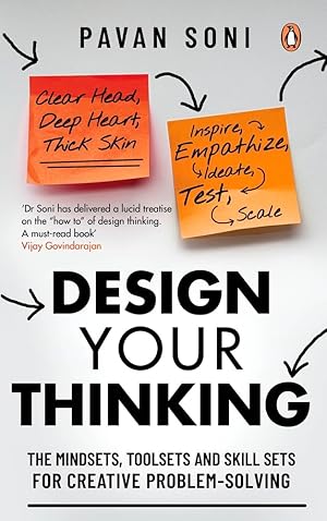 Bild des Verkufers fr Design Your Thinking: The Mindsets, Toolsets and Skill Sets for Creative Problem-solving zum Verkauf von Redux Books