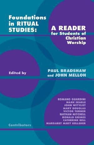 Bild des Verkufers fr Foundations in Ritual Studies: A Reader for Students of Christian Worship zum Verkauf von WeBuyBooks