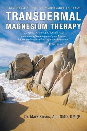 Imagen del vendedor de Transdermal Magnesium Therapy: A New Modality for the Maintenance of Health a la venta por WeBuyBooks