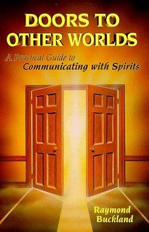 Seller image for Doors to Other Worlds: Practical Guide to Communicating with Spirits for sale by WeBuyBooks