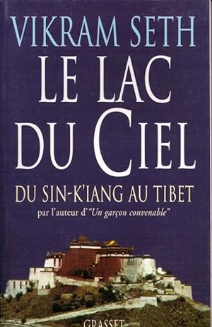 Le lac du ciel : Voyage du Sin-K'iang au Tibet