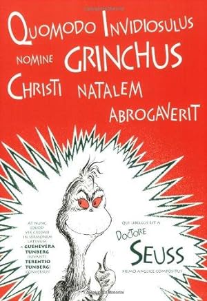 Seller image for Quomodo Invidiosulus Nomine Grinchus Christi Natalem Abrogaverit for sale by WeBuyBooks