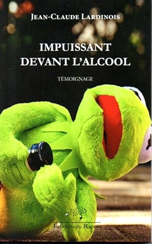 Impuissant devant l'alcool. Témoignage