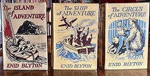 Seller image for COLLECTION OF ENID BLYTON ADVENTURE BOOKS - THE ISLAND OF ADVENTURE, THE SHIP OF ADVENTURE & THE CIRCUS OF ADVENTURE for sale by Elder Books