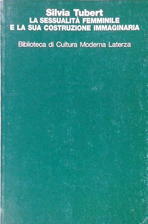 Imagen del vendedor de La sessualita' femminile e la sua costruzione immaginaria a la venta por Librodifaccia