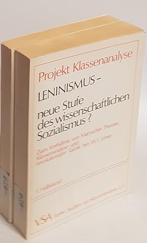 Leninismus, neue Stufe des wissenschaftlichen Sozialismus? Zum Verhältnis von Marxscher Theorie, ...