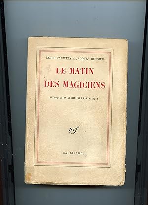 Imagen del vendedor de LE MATIN DES MAGICIENS .INTRODUCTION AU RALISME FANTASTIQUE a la venta por Librairie CLERC