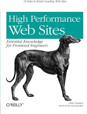 Bild des Verkufers fr High Performance Web Sites: Essential Knowledge for Front-End Engineers zum Verkauf von WeBuyBooks
