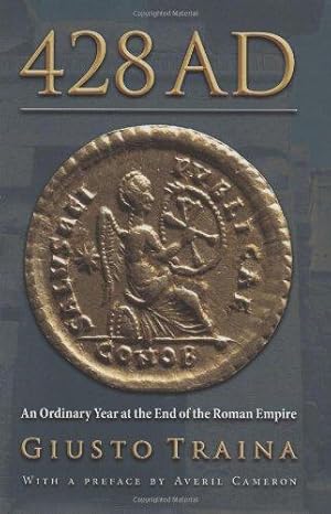 Immagine del venditore per 428 AD    An Ordinary Year at the End of the Roman Empire venduto da WeBuyBooks