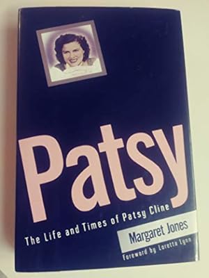 Seller image for Patsy: Life and Times of Patsy Cline for sale by WeBuyBooks 2