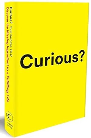 Seller image for Curious?: Discover the Missing Ingredient to a Fulfilling Life for sale by WeBuyBooks
