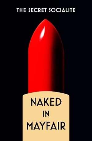 Seller image for Naked In Mayfair for sale by WeBuyBooks