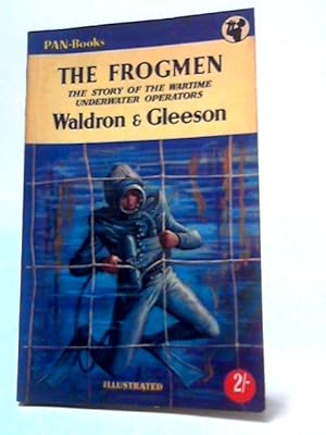 Seller image for The Frogmen: The Story of the War-Time Underwater Operators for sale by World of Rare Books