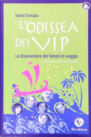 Image du vendeur pour L'odissea dei Vip mis en vente par Librodifaccia