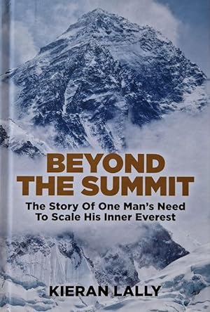 Seller image for Beyond The Summit [Signed by Kieran Lally] for sale by Rathmines Books