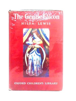 Seller image for The Gentle Falcon (Oxford Children's Library) for sale by World of Rare Books