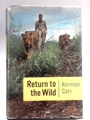 Imagen del vendedor de Return to the Wild: A Story of Two Lions a la venta por World of Rare Books