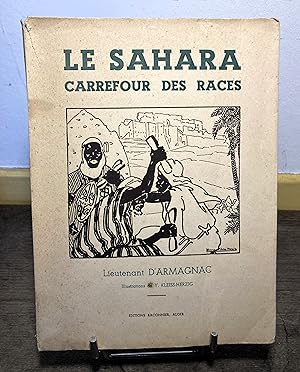 Imagen del vendedor de Le Sahara carrefour des races. a la venta por Mouvements d'Ides - Julien Baudoin