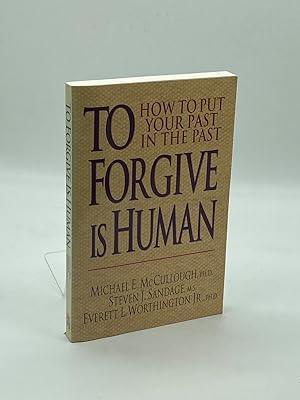 Imagen del vendedor de To Forgive is Human How to Put Your Past in the Past a la venta por True Oak Books
