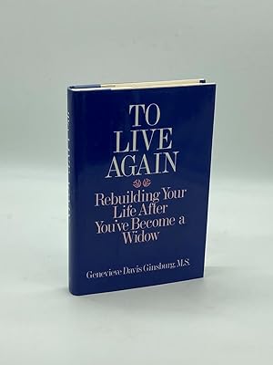 Seller image for To Live Again Rebuilding Your Life after You've Become a Widow for sale by True Oak Books