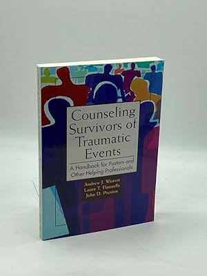 Immagine del venditore per Counseling Survivors of Traumatic Events A Handbook for Pastors and Other Helping Professionals venduto da True Oak Books
