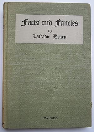 Facts and Fancies by … Edited with Notes by R.Tanabe (Professor in the Peeresses School).