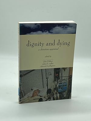 Seller image for Dignity and Dying A Christian Appraisal for sale by True Oak Books