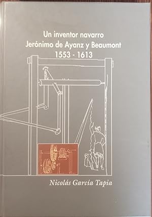 UN INVENTOR NAVARRO JERÓNIMO DE AYANZ Y BEAUMONT 1553-1613