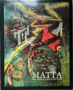 Matta, index dell'opera grafica dal 1969 al 1980