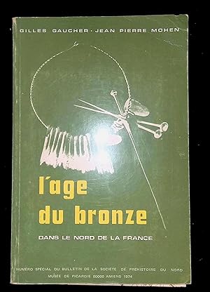 Image du vendeur pour L'Age du bronze dans le Nord de la France mis en vente par LibrairieLaLettre2