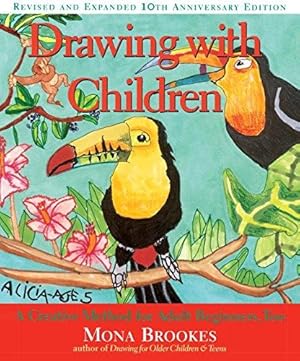 Bild des Verkufers fr Drawing with Children: A Creative Method for Adult Beginners, Too zum Verkauf von WeBuyBooks