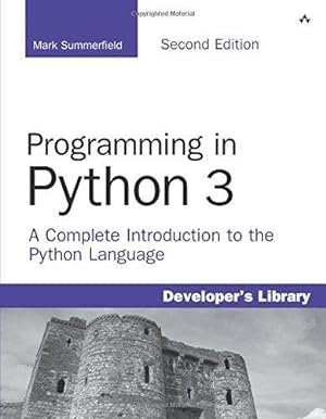Bild des Verkufers fr Programming in Python 3: A Complete Introduction to the Python Language (Developer's Library) zum Verkauf von WeBuyBooks