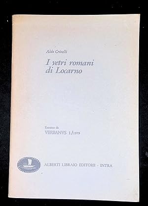 Imagen del vendedor de I vetri romani di Locarno a la venta por LibrairieLaLettre2
