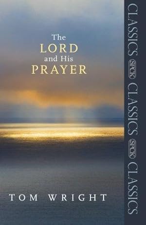 Seller image for The Lord and His Prayer (SPCK Classics) for sale by WeBuyBooks