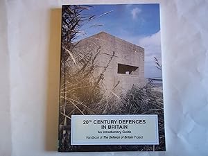Image du vendeur pour 20th Century Defences in Britain. An introductory Guide. (Practical Handbook) mis en vente par Carmarthenshire Rare Books