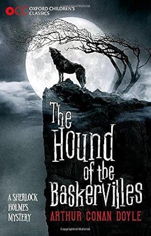 Seller image for Oxford Children's Classics: The Hound of the Baskervilles for sale by WeBuyBooks