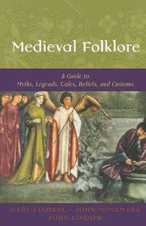 Immagine del venditore per Medieval Folklore: A Guide to Myths, Legends, Tales, Beliefs, and Customs venduto da WeBuyBooks