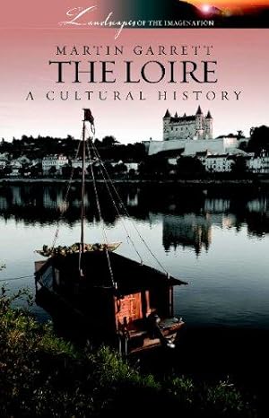 Seller image for The Loire: A Cultural History for sale by WeBuyBooks