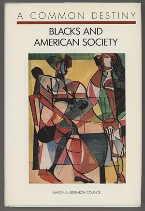 Bild des Verkufers fr Common Destiny: Blacks and American Society zum Verkauf von Evening Star Books, ABAA/ILAB