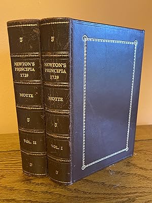 The Mathematical Principles of Natural Philosophy by Sir Isaac Newton. [Two Volumes]